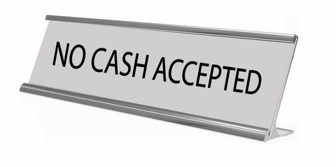 No Cash Accepted